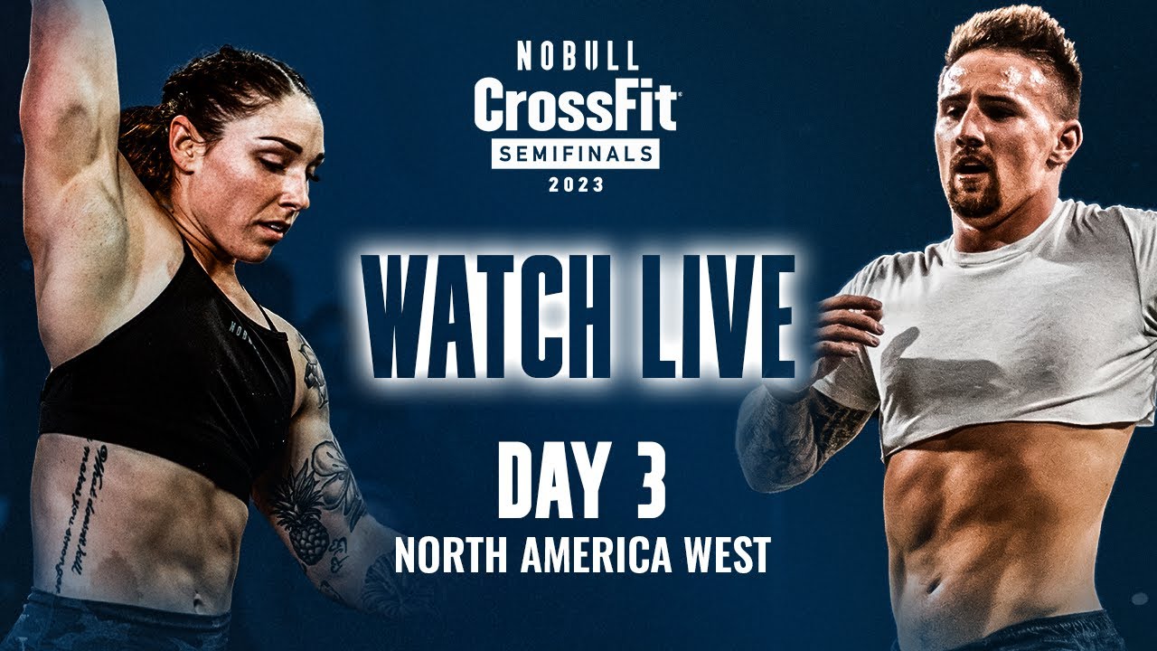 2023 CrossFit Games Semifinals Live Stream Day 3 West